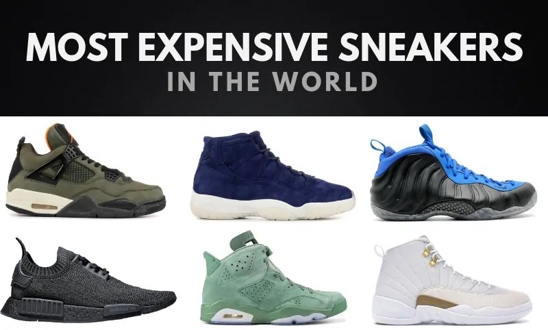 Top 10 Most Expensive Sneakers Ever Made - TRAN HUNG DAO School