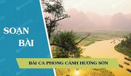 Soạn bài Bài ca phong cảnh Hương Sơn - TRƯỜNG THPT TRẦN HƯNG ĐẠO