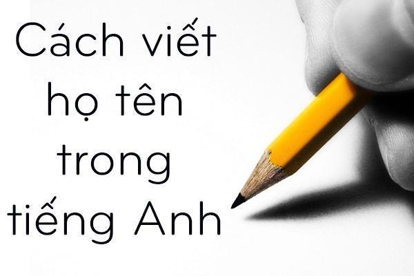 cach-viet-ho-ten-trong-tieng-anh