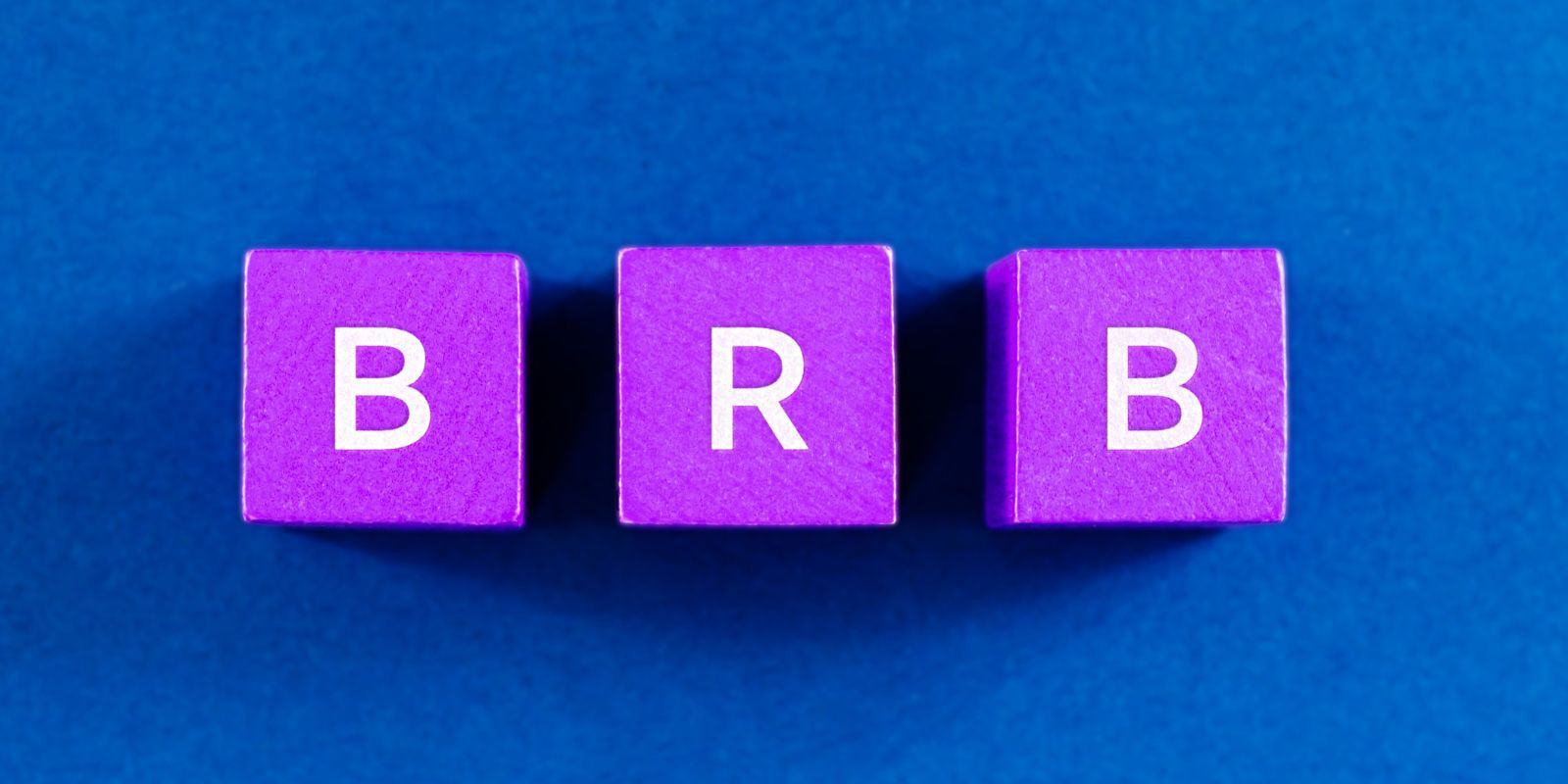 BRB là gì – Sử dụng BRB như thế nào?