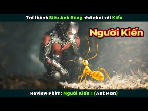 [Review Phim] Thanh Niên Hành Nghề 2 Ngón Bỗng Trở Thành Siêu Anh Hùng | Ant Man