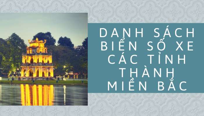 Biển Số Xe Các Tỉnh Thành phố Việt Nam mới 02/2023 - TRẦN HƯNG ĐẠO