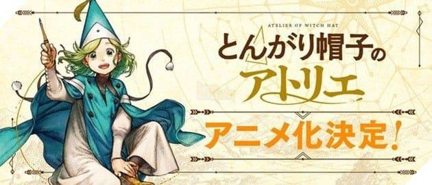 Manga Witch Hat Studio - Atelier Magic được chuyển thể thành anime!